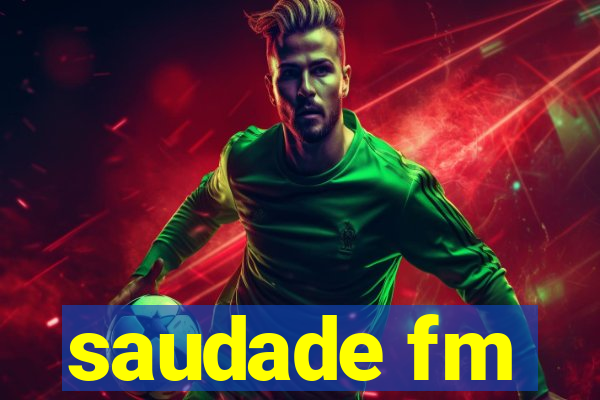 saudade fm